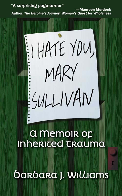 Barbara J. Williams / I Hate You Mary Sullivan