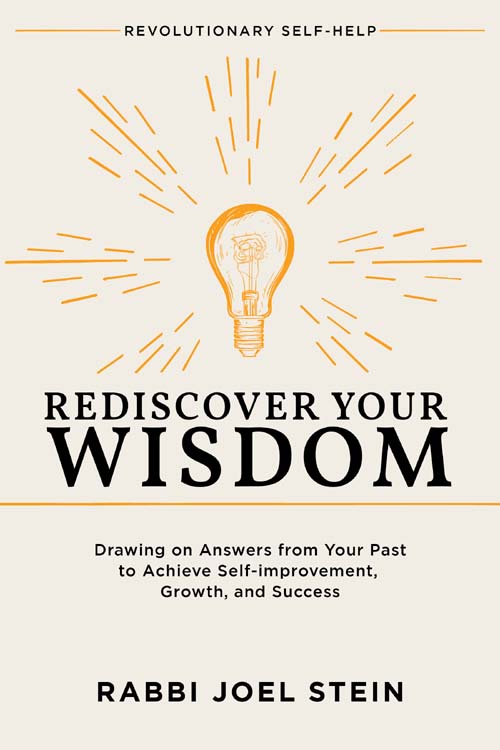 Rabbi Joel Stein / Rediscover Your Wisdom