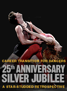 Career Transition For Dancers' 25th ANNIVERSARY SILVER JUBILEE: A STAR-STUDDED RETROSPECTIVE