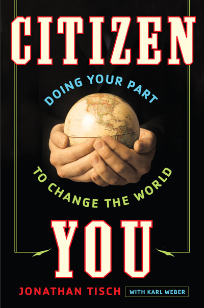 Citizen You, Jonathan Tisch, philanthropy