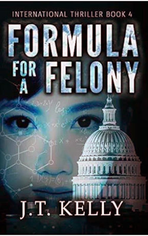 Formula for a Felony. By J .T. Kelly